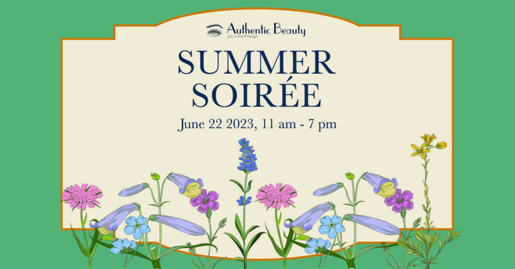 Authentic Beauty’s Biggest Summer Soirée Party & One-Day Sale June 22nd from 11 am to 7 pm