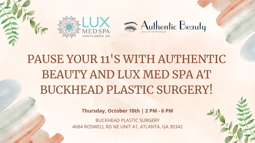 Authentic Beauty supports Luxe Med Spa at Buckhead Plastic Surgery in Atlanta