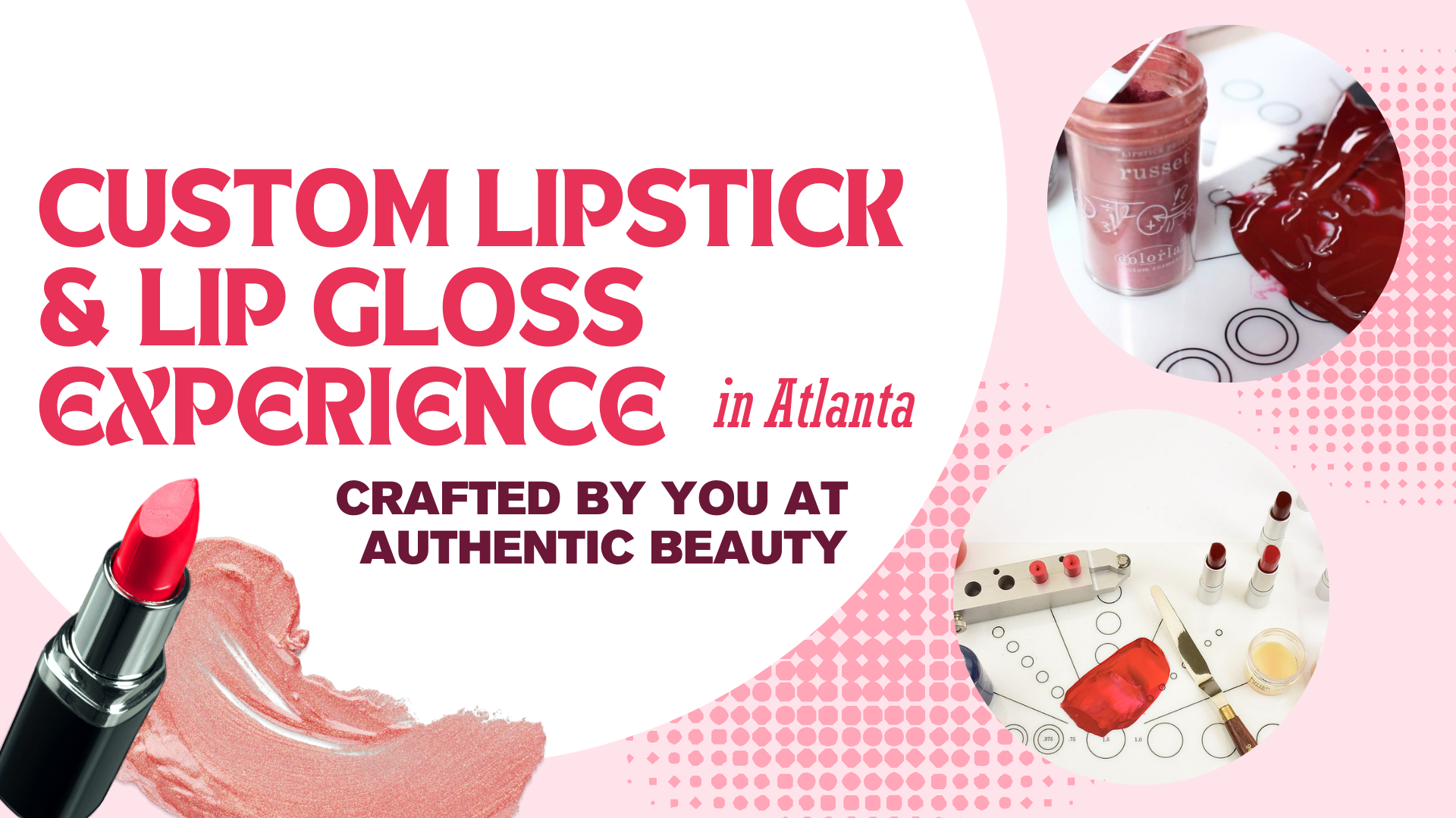 Custom Lipstick & Lip Gloss Experience in Atlanta – Crafted by You