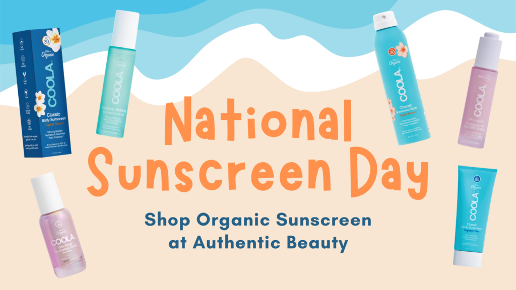 National Sunscreen Day: Shop the Best Organic Sunscreen at Authentic Beauty in Atlanta