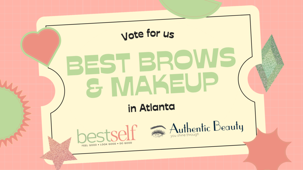 Best Brow Studio in Atlanta Best Self Atlanta Magazine's Best of 2025 Contest