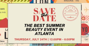 summer beauty event Atlanta 2025 at Authentic Beauty