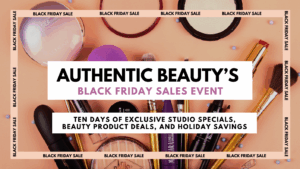Promotional graphic for Authentic Beauty’s Black Friday Sales Event in Atlanta featuring makeup brushes, powders, and lipsticks on a peach background. Text reads: “Authentic Beauty’s Black Friday Sales Event – Ten days of exclusive studio specials, beauty product deals, and holiday savings."