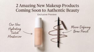 Blog featured banner titled '2 Amazing New Makeup Products Coming Soon to Authentic Beauty' featuring a preview of the upcoming Hydrating Tinted Moisturizer and Micro-Defining Brow Pencil.